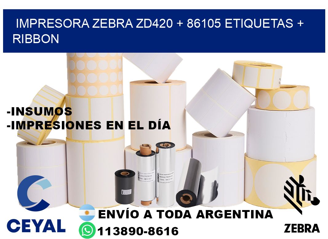 impresora zebra zd420 + 86105 etiquetas + ribbon