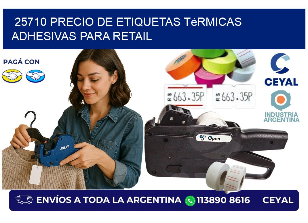 25710 precio de etiquetas térmicas adhesivas para retail