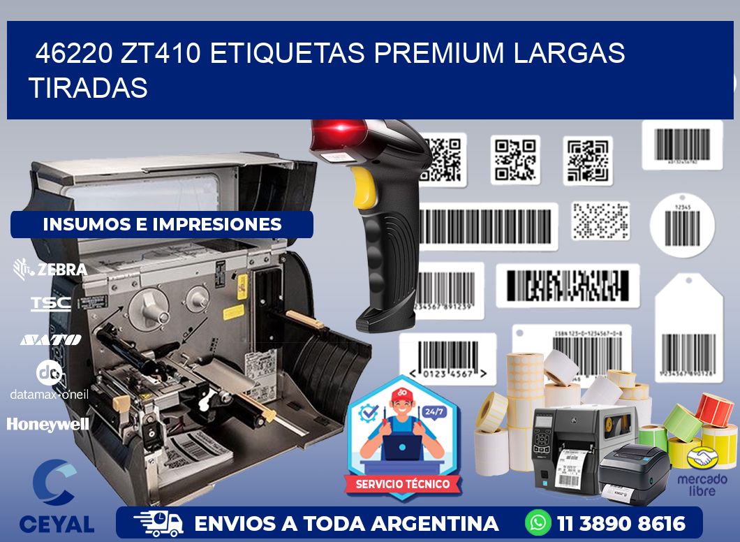 46220 zt410 etiquetas premium largas tiradas