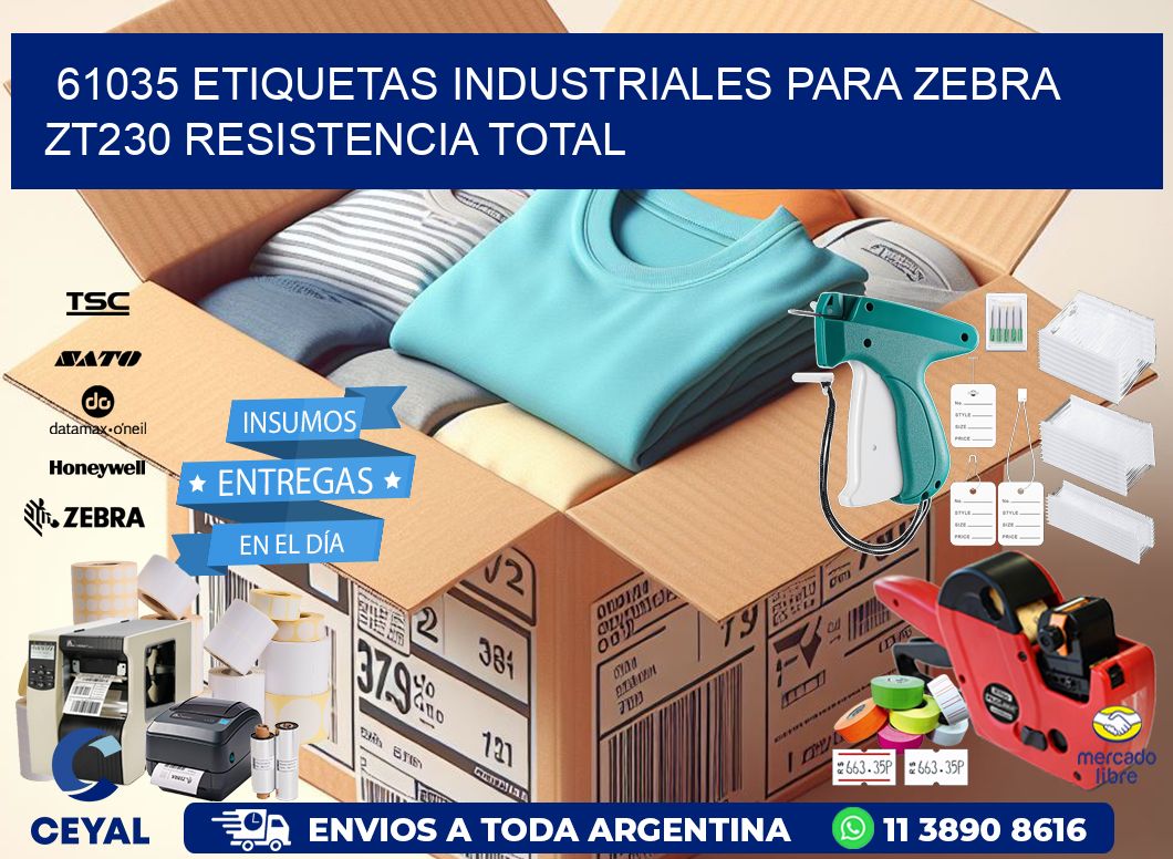 61035 etiquetas industriales para zebra zt230 resistencia total