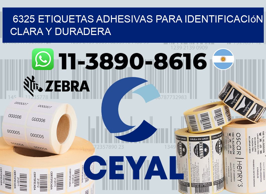 6325 Etiquetas adhesivas para identificación clara y duradera