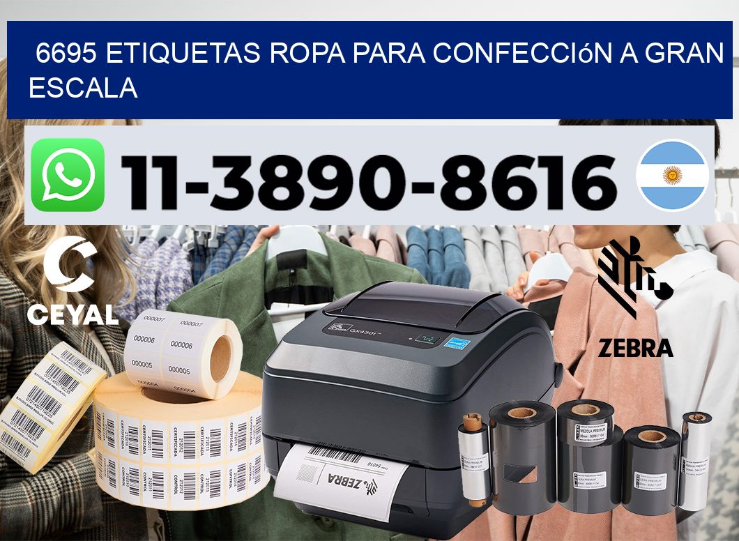 6695 Etiquetas ropa para confección a gran escala