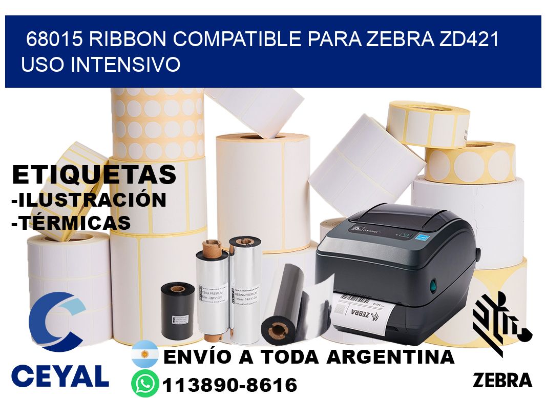 68015 ribbon compatible para zebra zd421 uso intensivo