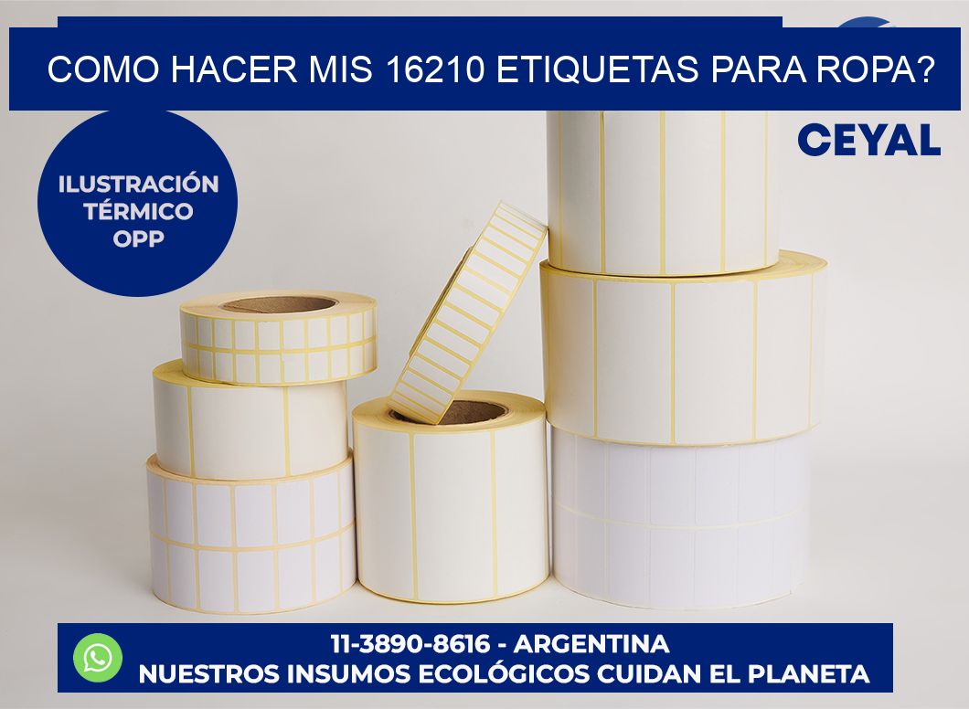 como hacer mis 16210 etiquetas para ropa?