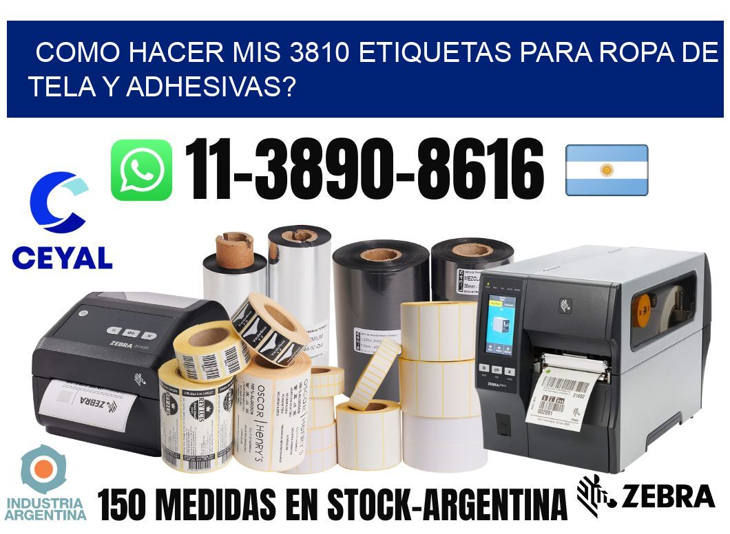 como hacer mis 3810 etiquetas para ropa de tela y adhesivas?