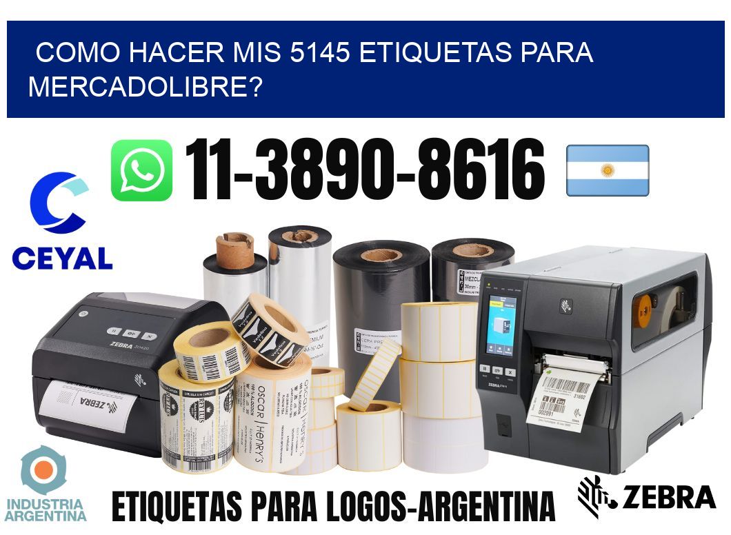 como hacer mis 5145 etiquetas para mercadolibre?