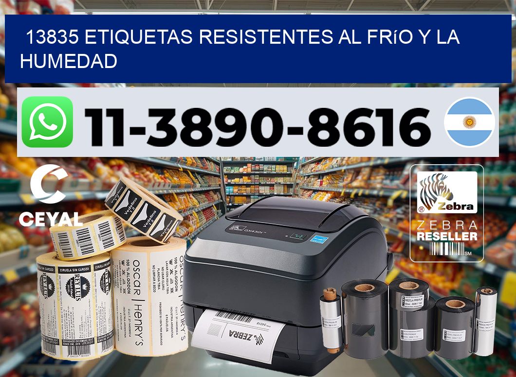 13835 Etiquetas resistentes al frío y la humedad
