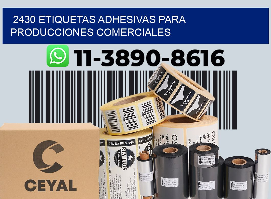 2430 Etiquetas adhesivas para producciones comerciales
