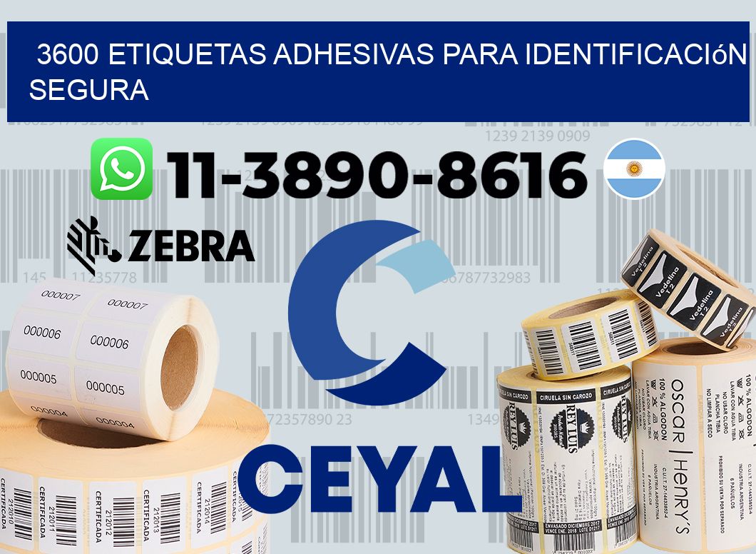 3600 Etiquetas adhesivas para identificación segura