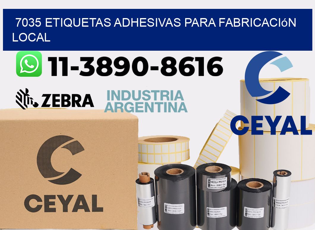 7035 Etiquetas adhesivas para fabricación local