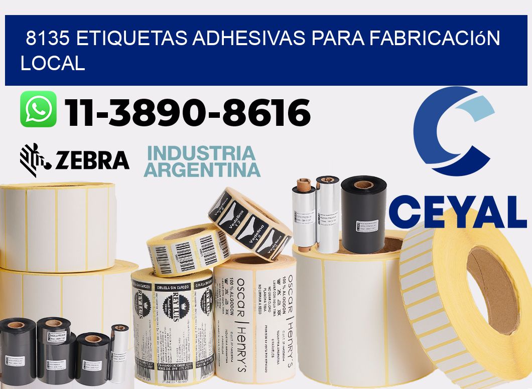 8135 Etiquetas adhesivas para fabricación local