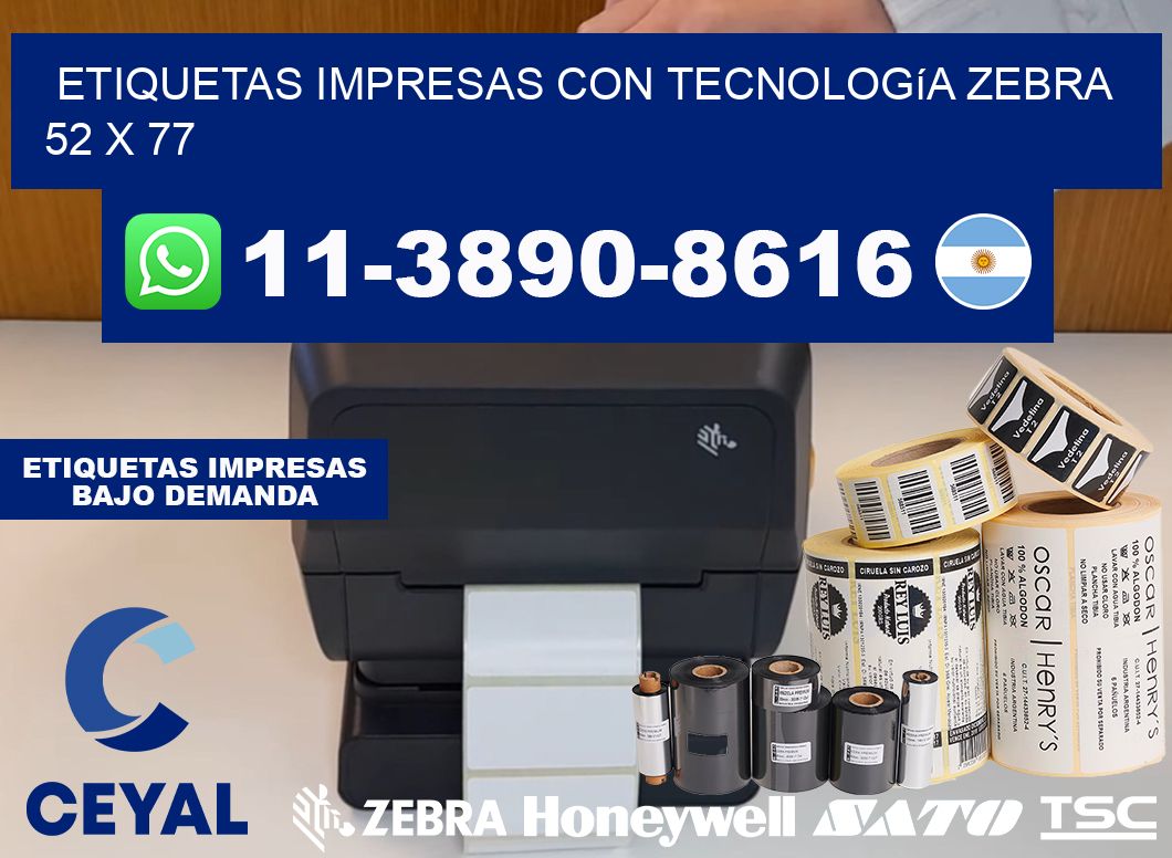 etiquetas impresas con tecnología Zebra 52 x 77