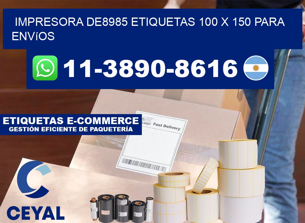 impresora de8985 etiquetas 100 x 150 para envíos