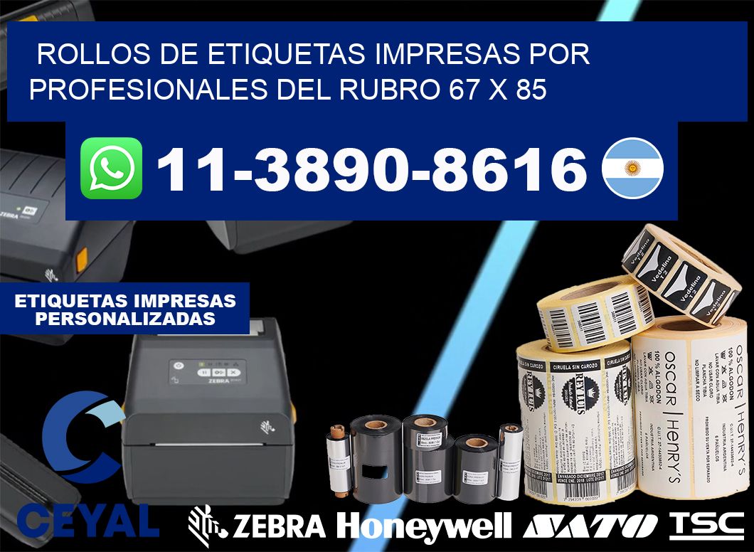 rollos de etiquetas impresas por profesionales del rubro 67 x 85
