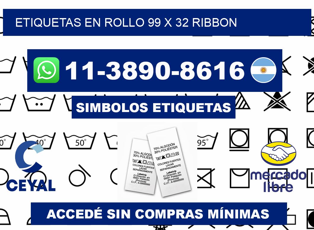 Etiquetas en rollo 99 x 32 ribbon