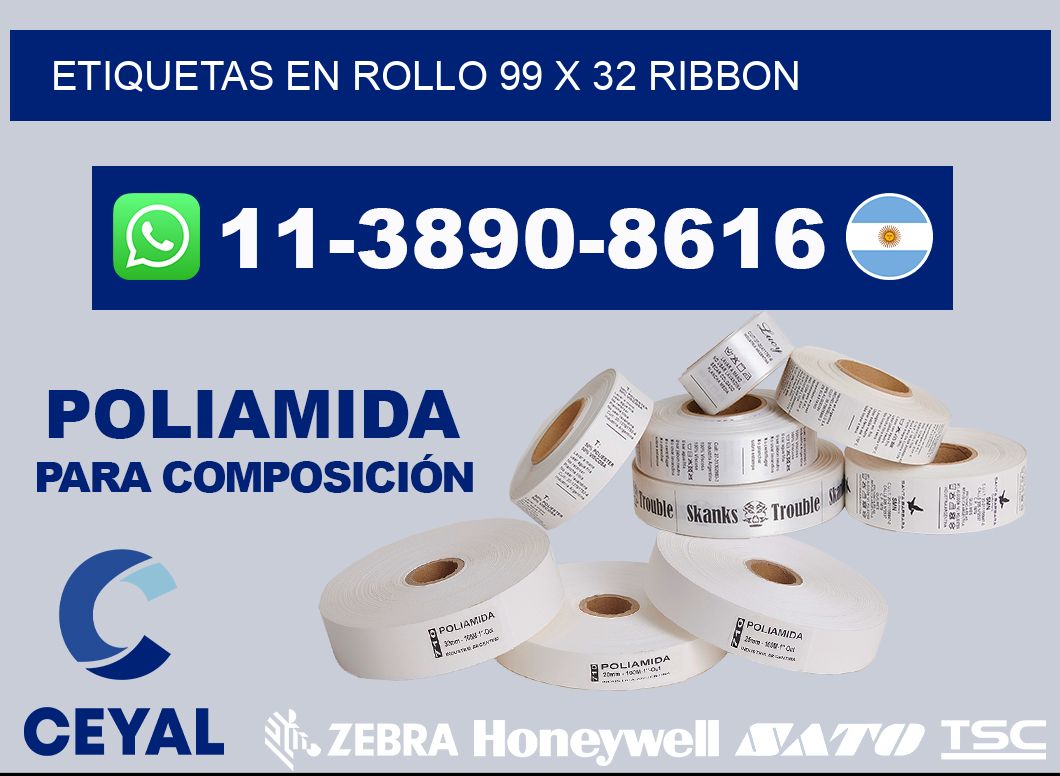 Etiquetas en rollo 99 x 32 ribbon