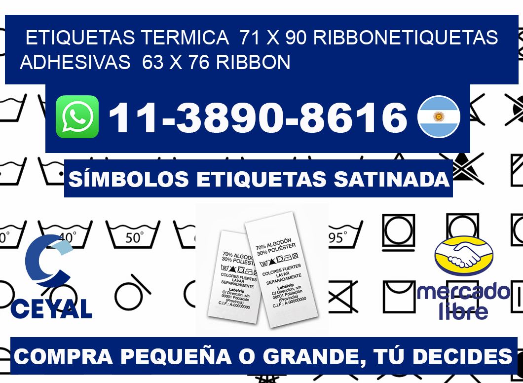 Etiquetas termica 71 x 90 ribbonEtiquetas adhesivas 63 x 76 ribbon