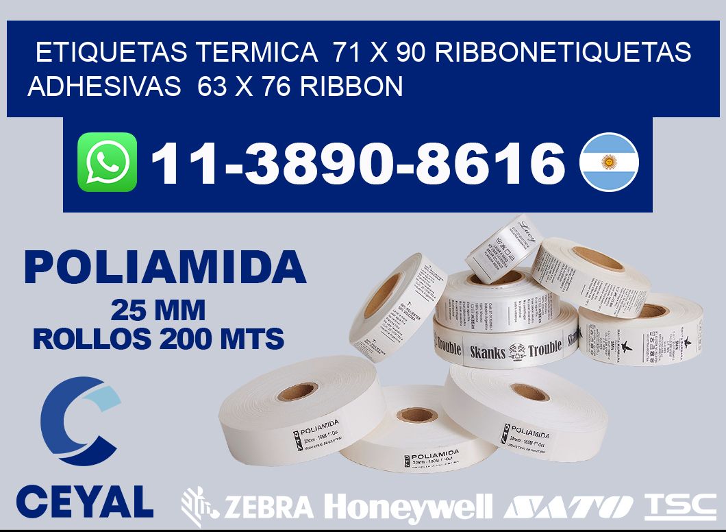 Etiquetas termica  71 x 90 ribbonEtiquetas adhesivas  63 x 76 ribbon