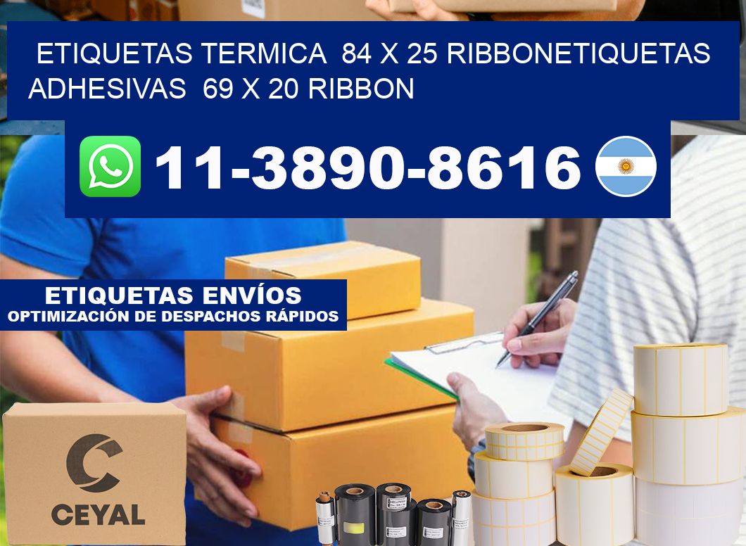 Etiquetas termica 84 x 25 ribbonEtiquetas adhesivas 69 x 20 ribbon
