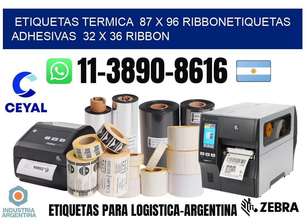 Etiquetas termica  87 x 96 ribbonEtiquetas adhesivas  32 x 36 ribbon