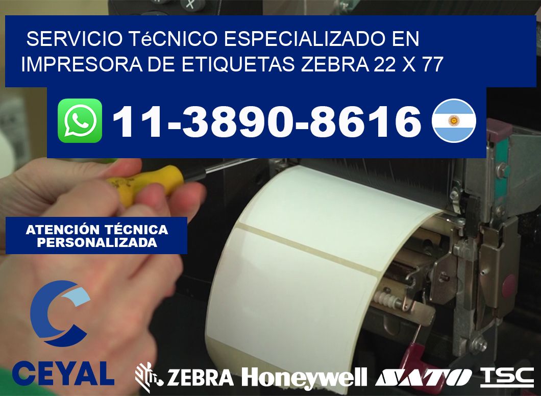 Servicio Técnico Especializado en Impresora de Etiquetas Zebra 22 x 77