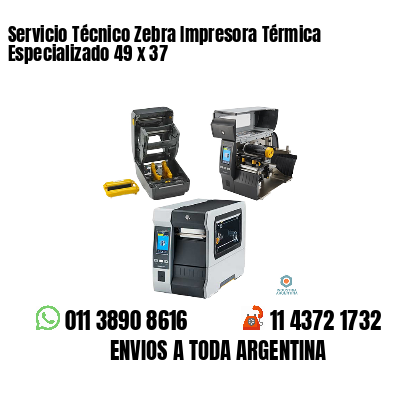 Servicio Técnico Zebra Impresora Térmica Especializado 49 x 37