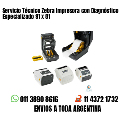 Servicio Técnico Zebra Impresora con Diagnóstico Especializado 91 x 81