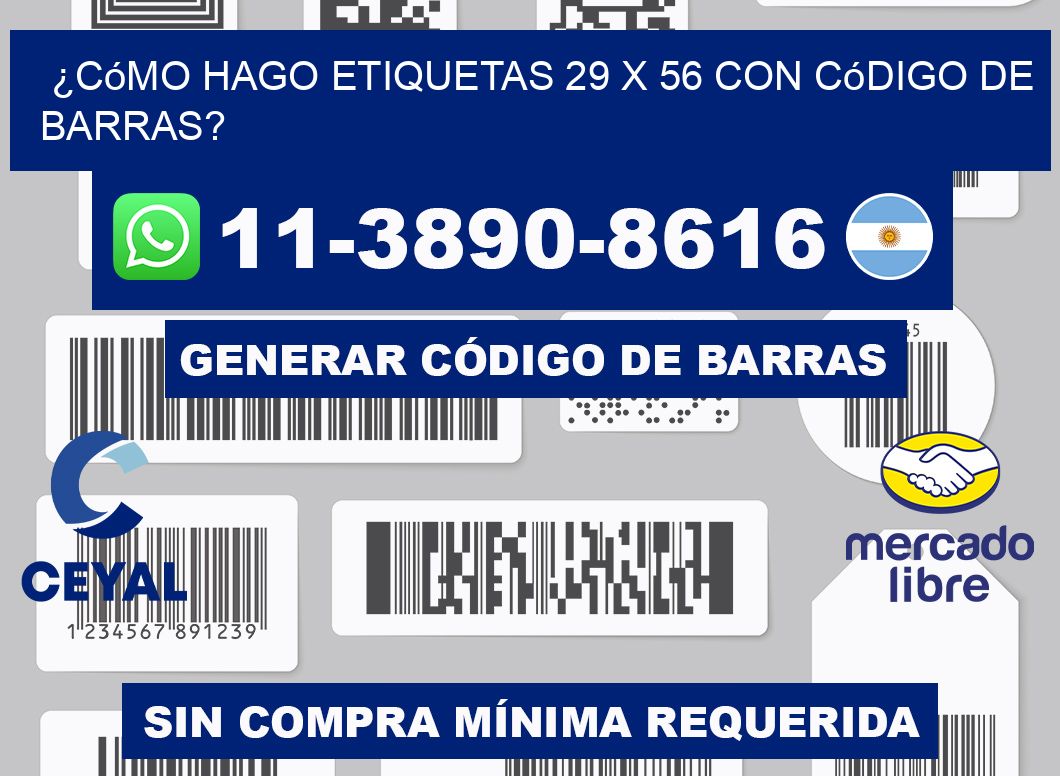 ¿Cómo hago etiquetas 29 x 56 con código de barras?
