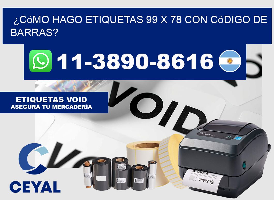 ¿Cómo hago etiquetas 99 x 78 con código de barras?