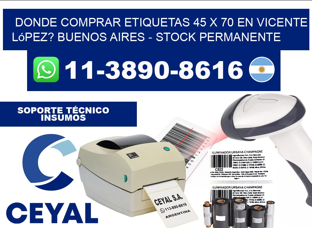 Donde Comprar etiquetas 45 x 70 en Vicente López? Buenos Aires - Stock permanente
