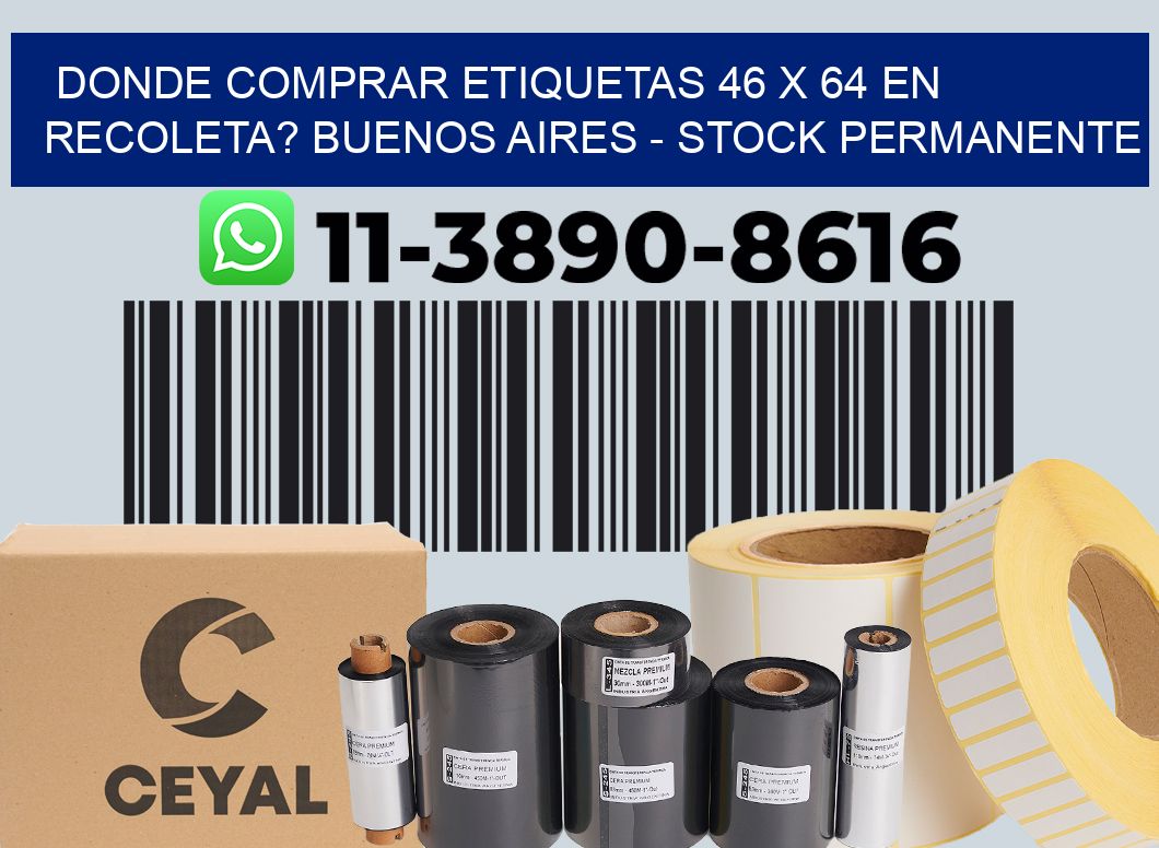 Donde Comprar etiquetas 46 x 64 en RECOLETA? Buenos Aires - Stock permanente