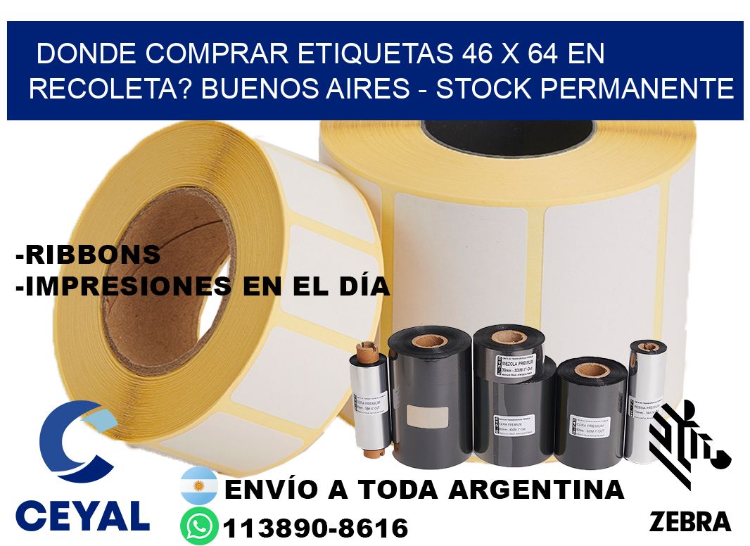 Donde Comprar etiquetas 46 x 64 en RECOLETA? Buenos Aires - Stock permanente