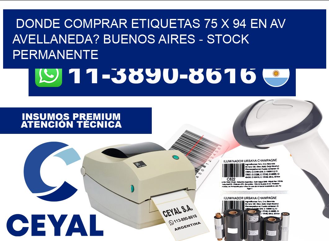 Donde Comprar etiquetas 75 x 94 en AV AVELLANEDA? Buenos Aires - Stock permanente
