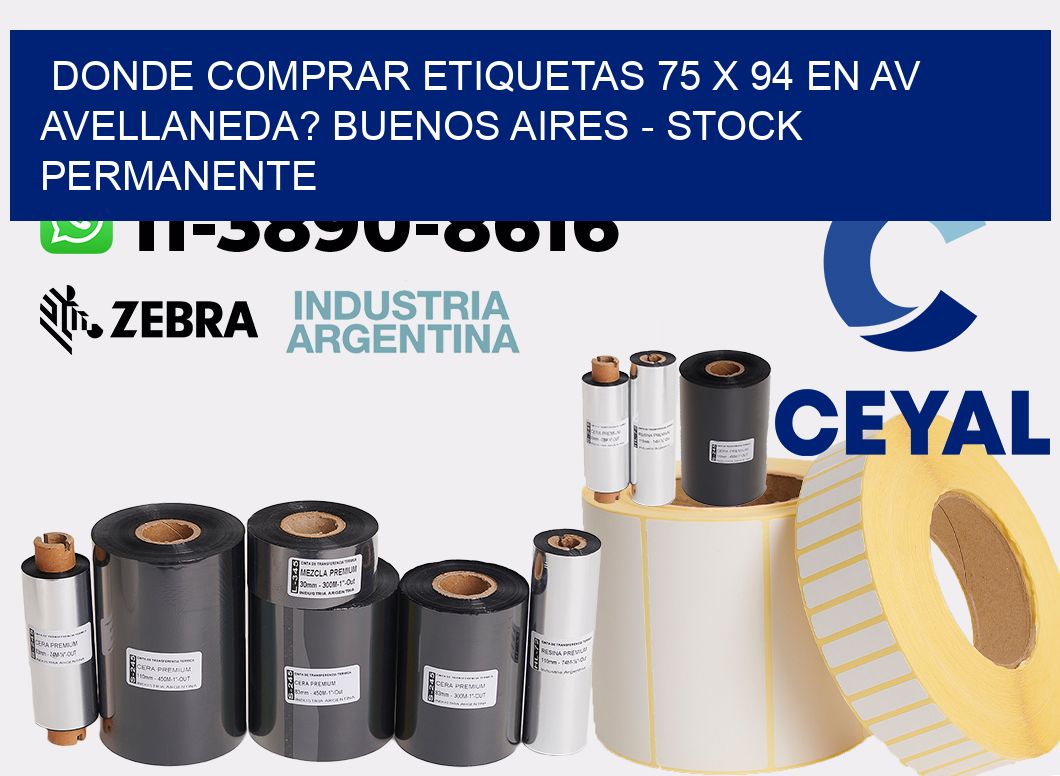 Donde Comprar etiquetas 75 x 94 en AV AVELLANEDA? Buenos Aires - Stock permanente