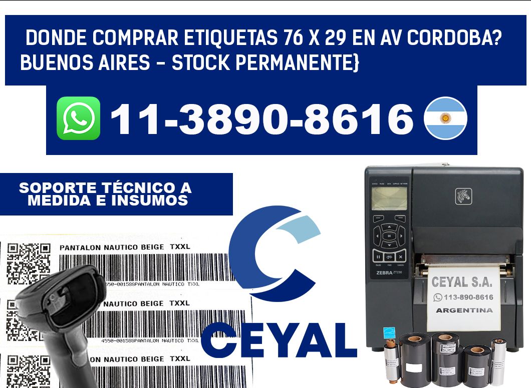Donde Comprar etiquetas 76 x 29 en AV CORDOBA? Buenos Aires - Stock permanente}