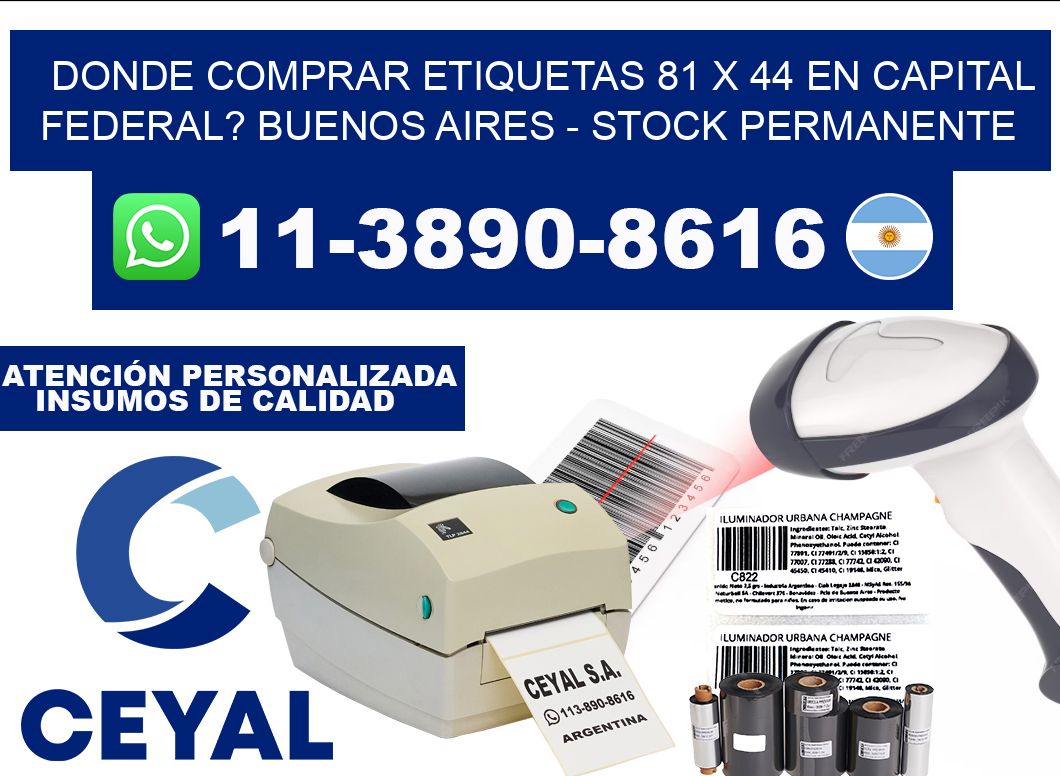 Donde Comprar etiquetas 81 x 44 en CAPITAL FEDERAL? Buenos Aires - Stock permanente
