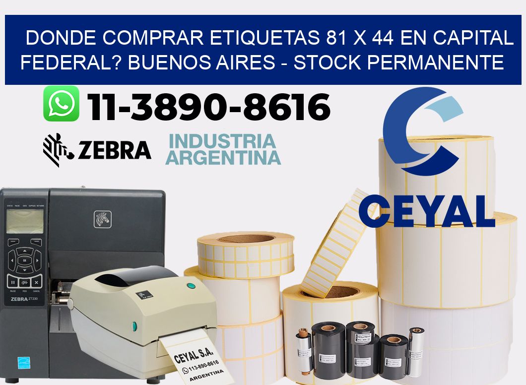 Donde Comprar etiquetas 81 x 44 en CAPITAL FEDERAL? Buenos Aires - Stock permanente