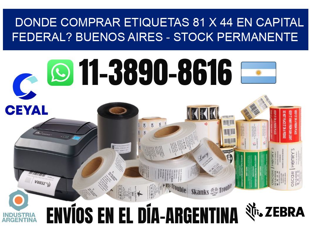Donde Comprar etiquetas 81 x 44 en CAPITAL FEDERAL? Buenos Aires - Stock permanente