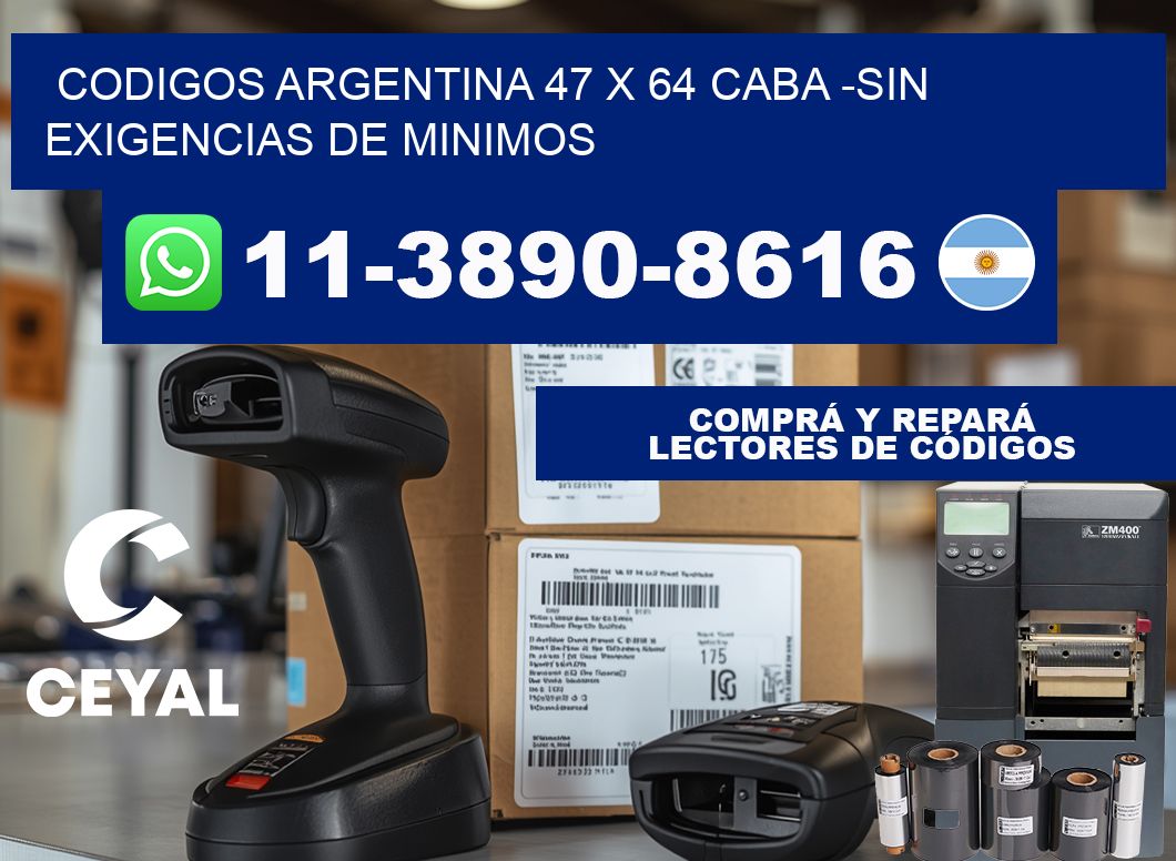 codigos Argentina 47 x 64 CABA -Sin exigencias de minimos