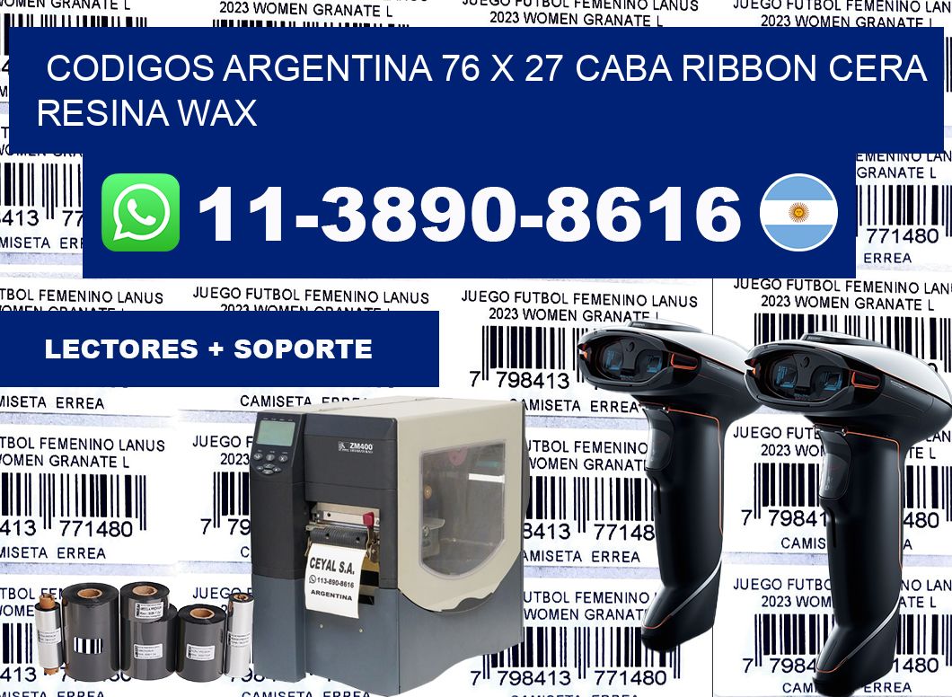 codigos Argentina 76 x 27 CABA Ribbon cera resina wax