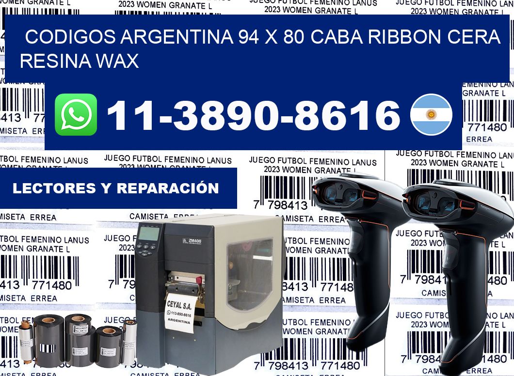 codigos Argentina 94 x 80 CABA Ribbon cera resina wax