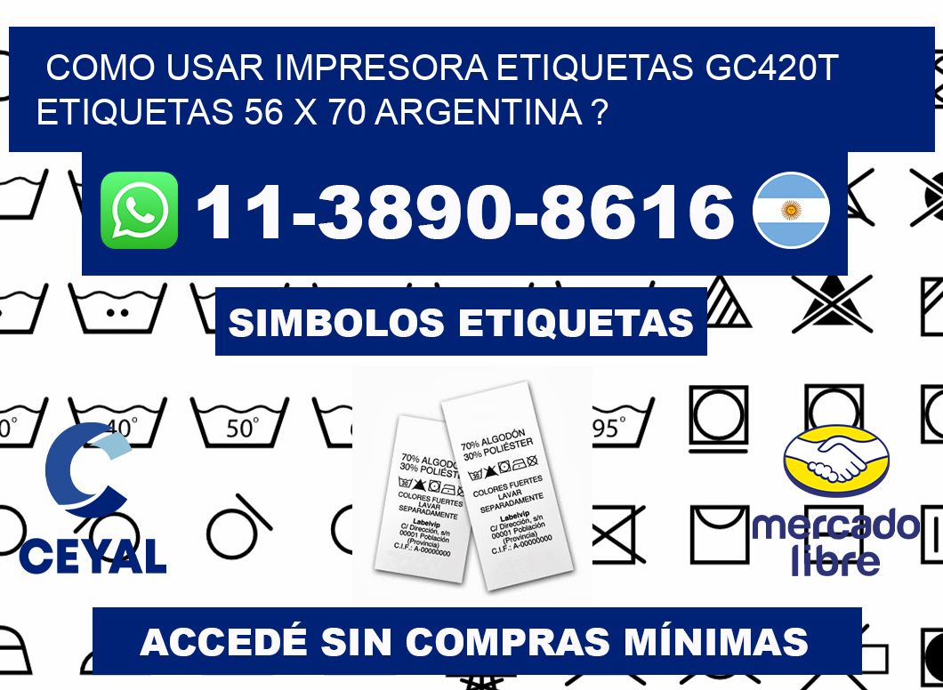 como usar impresora etiquetas gc420t etiquetas 56 x 70 argentina ?