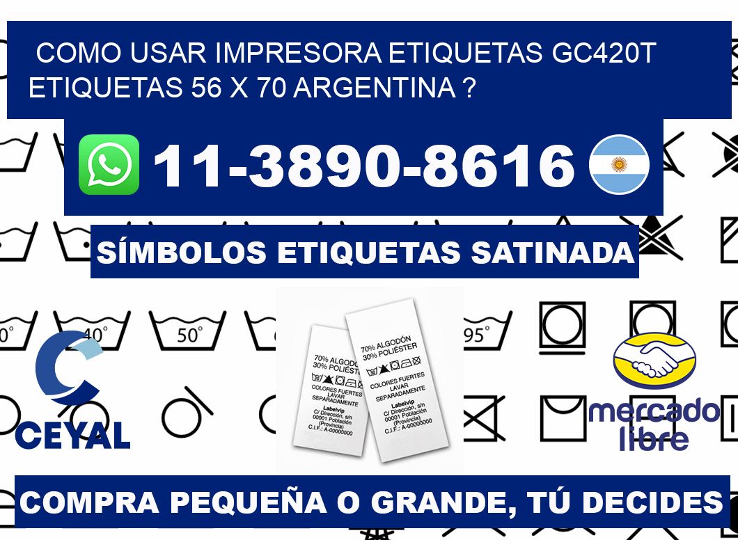 como usar impresora etiquetas gc420t etiquetas 56 x 70 argentina ?