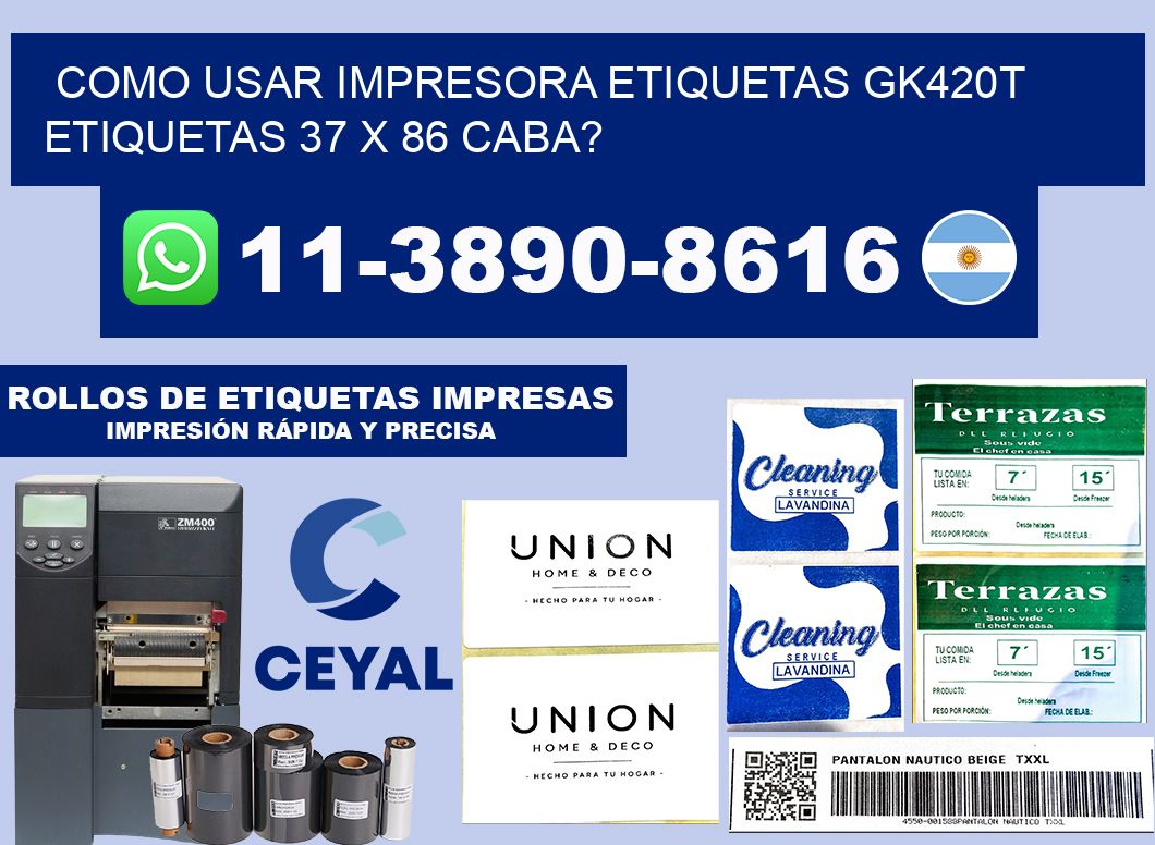 como usar impresora etiquetas gk420t etiquetas 37 x 86 CABA?