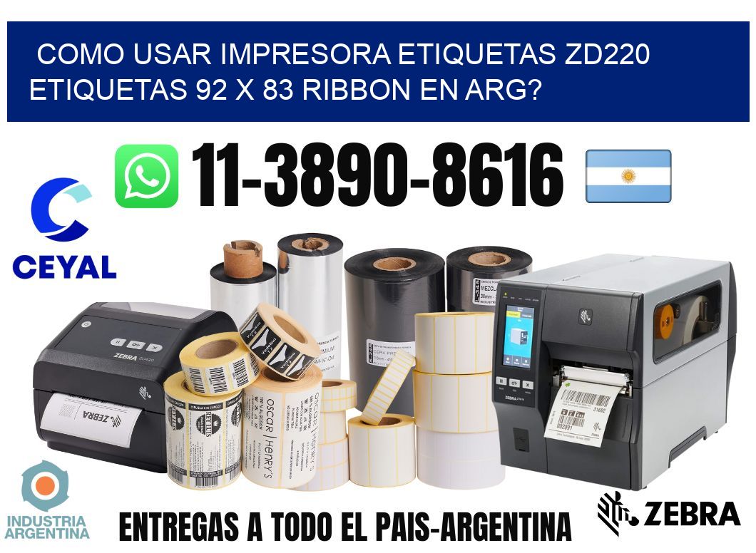 como usar impresora etiquetas zd220 etiquetas 92 x 83 ribbon en ARG?