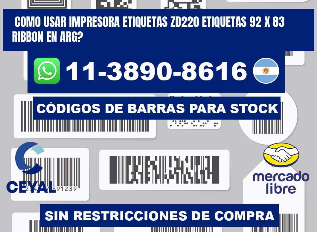 como usar impresora etiquetas zd220 etiquetas 92 x 83 ribbon en ARG?