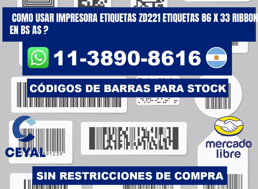 como usar impresora etiquetas zd221 etiquetas 86 x 33 ribbon en BS AS ?