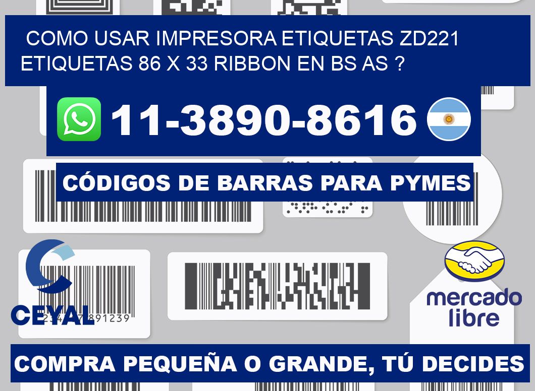 como usar impresora etiquetas zd221 etiquetas 86 x 33 ribbon en BS AS ?