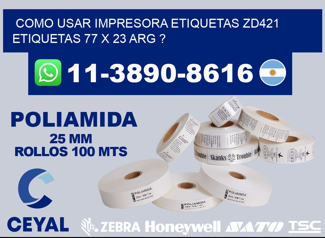 como usar impresora etiquetas zd421 etiquetas 77 x 23 ARG ?