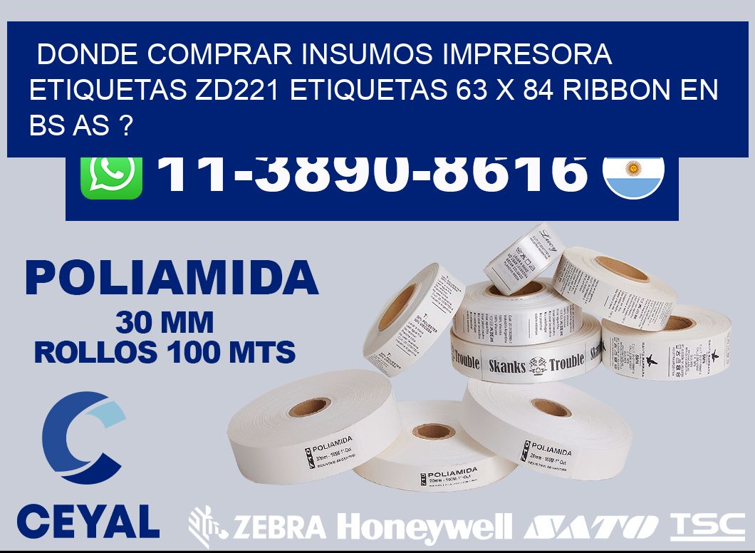 donde comprar insumos impresora etiquetas zd221 etiquetas 63 x 84 ribbon en BS AS ?